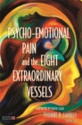 Psycho-Emotional Pain and the Eight Extraordinary Vessels - eBook