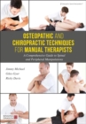 Osteopathic and Chiropractic Techniques for Manual Therapists : A Comprehensive Guide to Spinal and Peripheral Manipulations - eBook