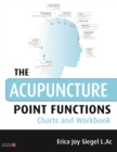 The Acupuncture Point Functions Charts and Workbook - Book