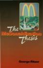 The McDonaldization Thesis : Explorations and Extensions - eBook