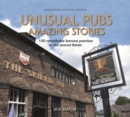 Unusual Pubs Amazing Stories - Book