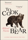 To Cook a Bear : Winner of the Petrona Award 2021 - Book