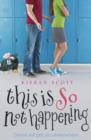 This is So Not Happening - eBook