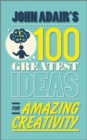 John Adair's 100 Greatest Ideas for Amazing Creativity - eBook