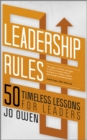 Leadership Rules : 50 Timeless Lessons for Leaders - eBook