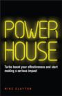 Powerhouse : Turbo Boost Your Effectiveness and Start Making a Serious Impact - eBook