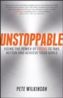 Unstoppable : Using the Power of Focus to Take Action and Achieve your Goals - eBook