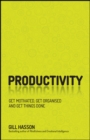Productivity : Get Motivated, Get Organised and Get Things Done - eBook