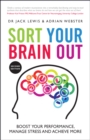 Sort Your Brain Out : Boost Your Performance, Manage Stress and Achieve More - eBook