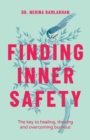 Finding Inner Safety: The Key to Healing, Thriving , and Overcoming Burnout - Book