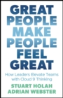 Great People Make People Feel Great : How Leaders Elevate Teams with Cloud 9 Thinking - Book