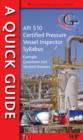 A Quick Guide to API 510 Certified Pressure Vessel Inspector Syllabus : Example Questions and Worked Answers - eBook