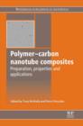 Polymer-Carbon Nanotube Composites : Preparation, Properties and Applications - eBook