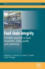 Food Chain Integrity : A Holistic Approach to Food Traceability, Safety, Quality and Authenticity - eBook