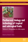 Postharvest Biology and Technology of Tropical and Subtropical Fruits : Mangosteen to White Sapote - eBook