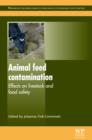 Animal Feed Contamination : Effects On Livestock And Food Safety - eBook