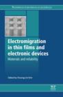 Electromigration in Thin Films and Electronic Devices : Materials and Reliability - eBook