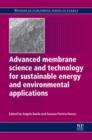 Advanced Membrane Science and Technology for Sustainable Energy and Environmental Applications - eBook