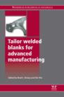 Tailor Welded Blanks for Advanced Manufacturing - eBook