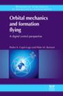 Orbital Mechanics and Formation Flying : A Digital Control Perspective - eBook