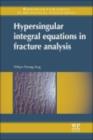 Hypersingular Integral Equations in Fracture Analysis - eBook