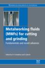 Metalworking Fluids (MWFs) for Cutting and Grinding : Fundamentals And Recent Advances - eBook