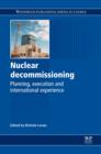 Nuclear Decommissioning : Planning, Execution and International Experience - eBook