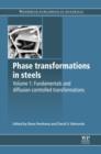 Phase Transformations in Steels : Fundamentals and Diffusion-Controlled Transformations - eBook