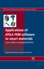 Applications of ATILA FEM Software to Smart Materials : Case Studies in Designing Devices - eBook