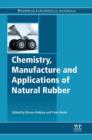 Chemistry, Manufacture and Applications of Natural Rubber - eBook