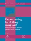 Pattern Cutting for Clothing Using CAD : How to Use Lectra Modaris Pattern Cutting Software - eBook