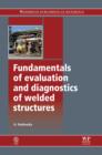 Fundamentals of Evaluation and Diagnostics of Welded Structures - eBook