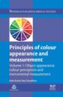 Principles of Colour and Appearance Measurement : Object Appearance, Colour Perception and Instrumental Measurement - eBook