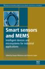 Smart Sensors and MEMS : Intelligent Devices and Microsystems for Industrial Applications - eBook