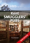 Kent Smugglers' Pubs (new edition) - Book