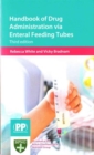 Handbook of Drug Administration via Enteral Feeding Tubes - Book