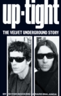 Uptight: The Velvet Underground Story - eBook