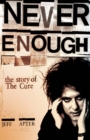 Never Enough: The Story of The Cure - eBook