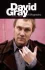 David Gray: A Biography - eBook
