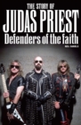 The Story Of Judas Priest: Defenders Of The Faith - eBook