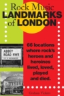 Rock Music Landmarks Of London - eBook