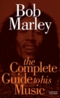 Bob Marley: The Complete Guide to his Music - eBook