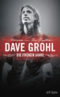 Dave Grohl: Die fruhen Jahre - eBook