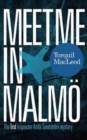 Meet Me in Malmo : The First Inspector Anita Sundstrom Mystery - Book