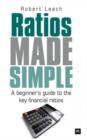 Ratios Made Simple : A beginner's guide to the key financial ratios - eBook