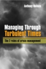 Managing Through Turbulent Times : The 7 rules of crisis management - eBook