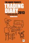 The Naked Trader Diary 2013 : A year of shares, sports, market facts and trading tactics - eBook