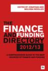 The Finance and Funding Directory 2012/13 : A comprehensive guide to the best sources of finance and funding - eBook