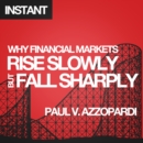 Why Financial Markets Rise Slowly but Fall Sharply : Analysing market behaviour with behavioural finance - eBook