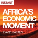 Africa's Economic Moment : Why This Time Is Different - eBook